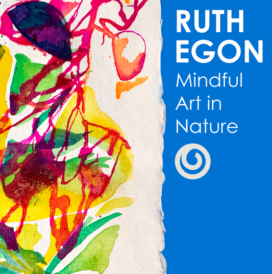 Ruth Egon - 'Mindful Art in Nature'